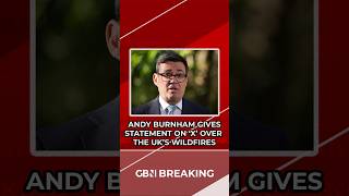 BREAKING: Andy Burnham RELEASES STATEMENT about WILDFIRES
