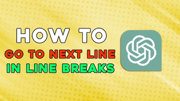 How To Go To Next Line In Chatgpt Line Breaks (Easiest Way)