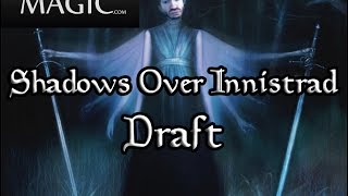 Shadows Over Innistrad Draft #15 - Match 1