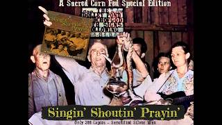 Singin' Shoutin' Prayin' - A Sacred Corn Fed Special Edition vidéo