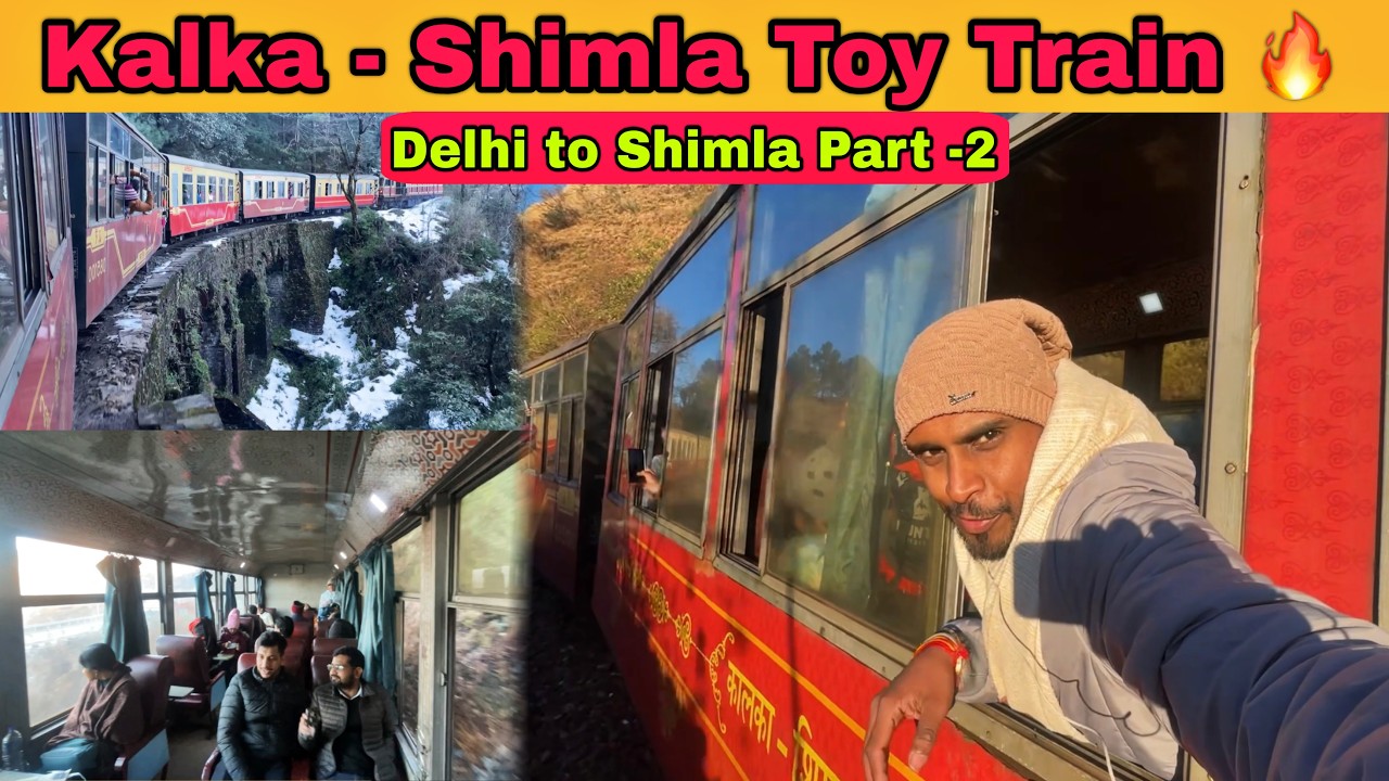 Kalka Shimla Toy Train First class journey 😍 | Delhi to Shimla Part-2 ...