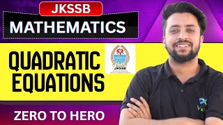 QUADRATIC EQUATIONS || JKSSB || LABORATORY ATTENDANT|| MATH'S BASIC TO ADVANCE