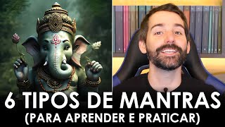 6 MANTRAS para você APRENDER e PRATICAR!