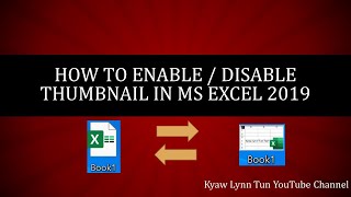 How to Enable / Disable Thumbnail in MS Excel 2019