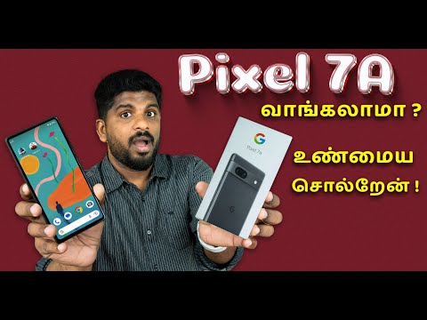 Pixel 7a வாங்கலாமா? Google Pixel 7a Unboxing & Quick Review in Tamil - Loud Oli Tech