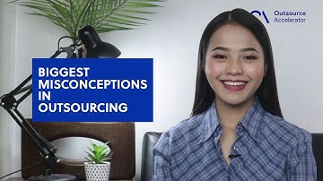 Outsource Accelerator - Outsourcing Misconceptions