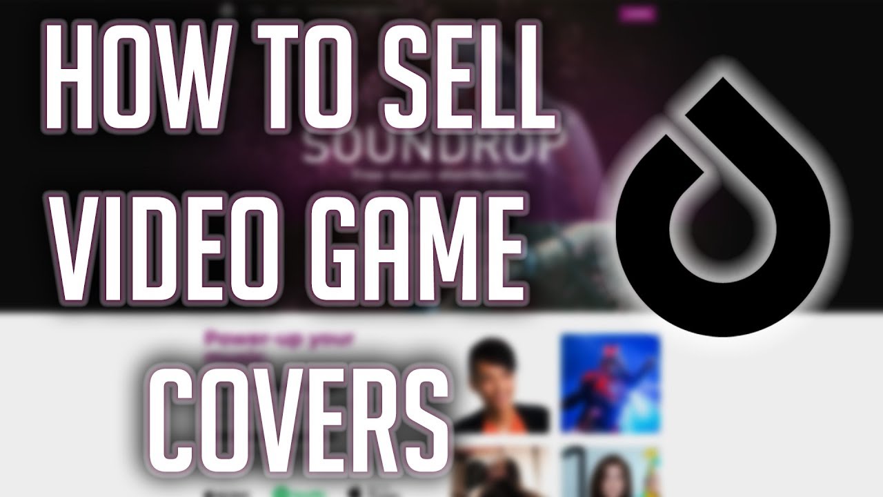 HOW TO SELL VIDEO GAME COVERS REMIXES Soundrop Guide YouTube