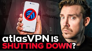 Atlas VPN Goes Down - What’s next?
