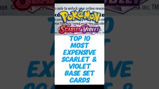 New Updated Top 10 Most Expensive Scarlet And Violet Base Set Pokémon Cards
