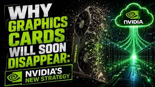 Why Graphics Cards Will Soon Disappear: NVIDIA’s New Strategy