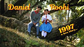 1997 - A Love Story | Daniel & Roohi