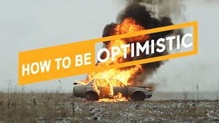 How to be Optimistic