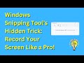 Windows Snipping Tool's Hidden Trick Record Your Screen Like a Pro