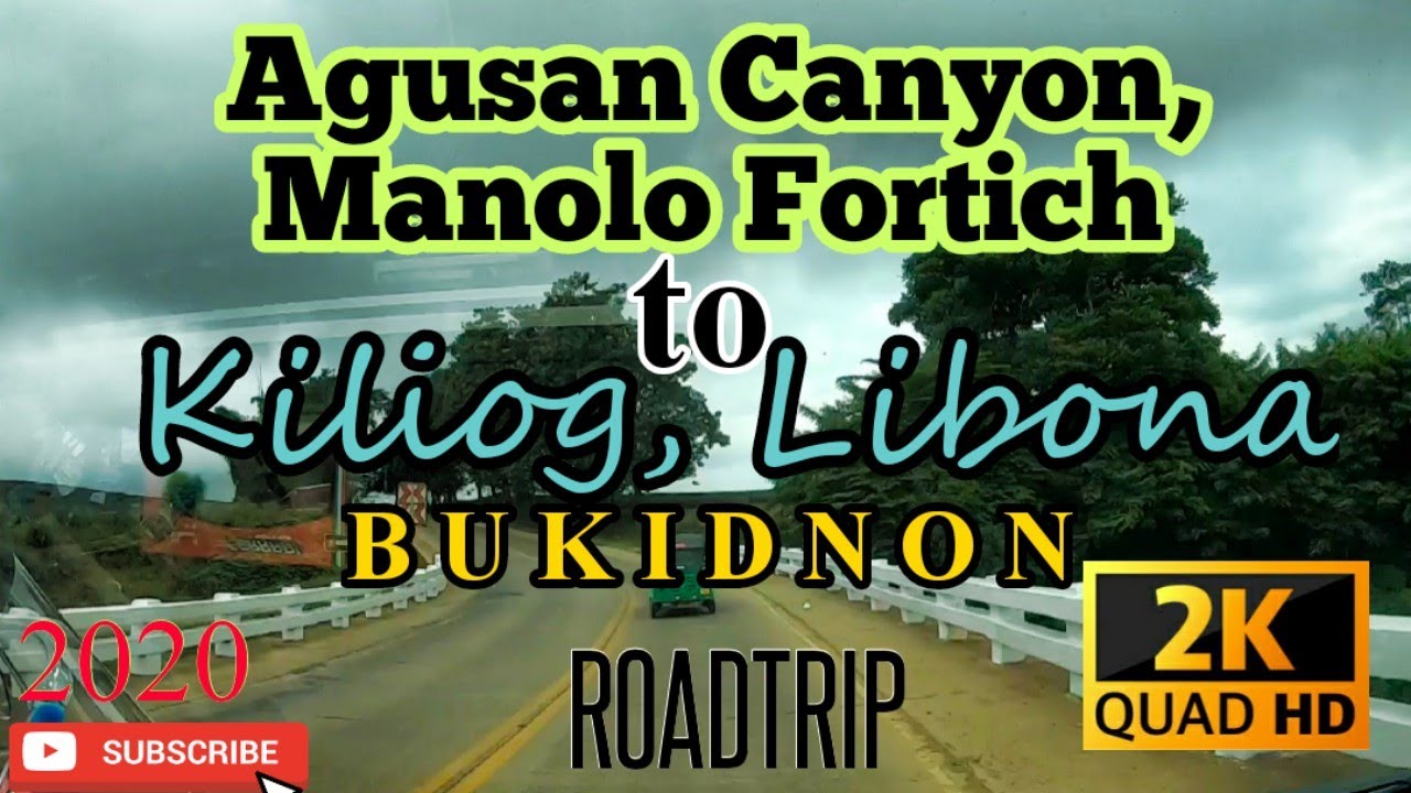 Agusan Canyon, Manolo Fortich to Kiliog, Libona | BUKIDNON | Roadtrip | December 2020| 2K