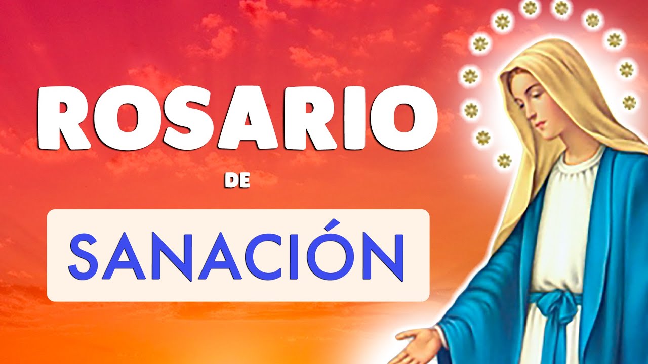 🙏 ROSARIO de SANACIÓN 🙏 ORACIÓN PODEROSA de SANACIÓN