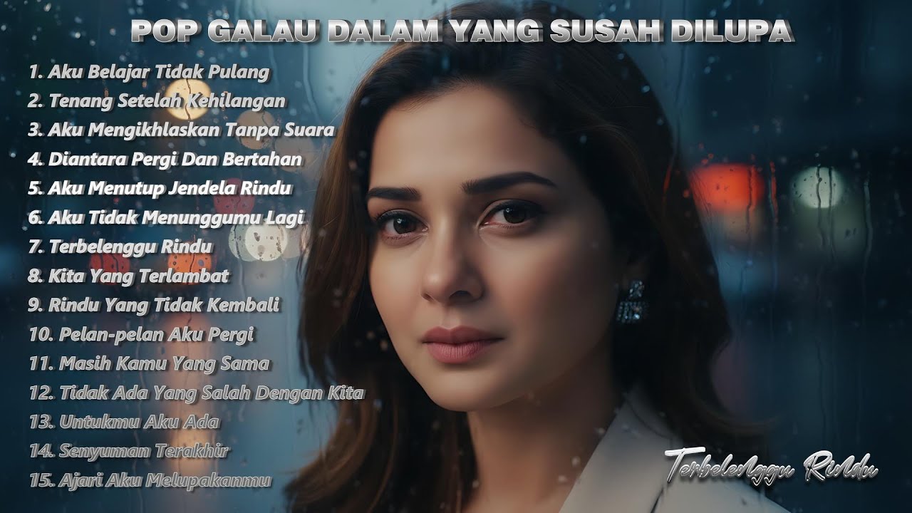 POP GALAU DALAM YANG SUSAH DILUPA – Terbelenggu Rindu