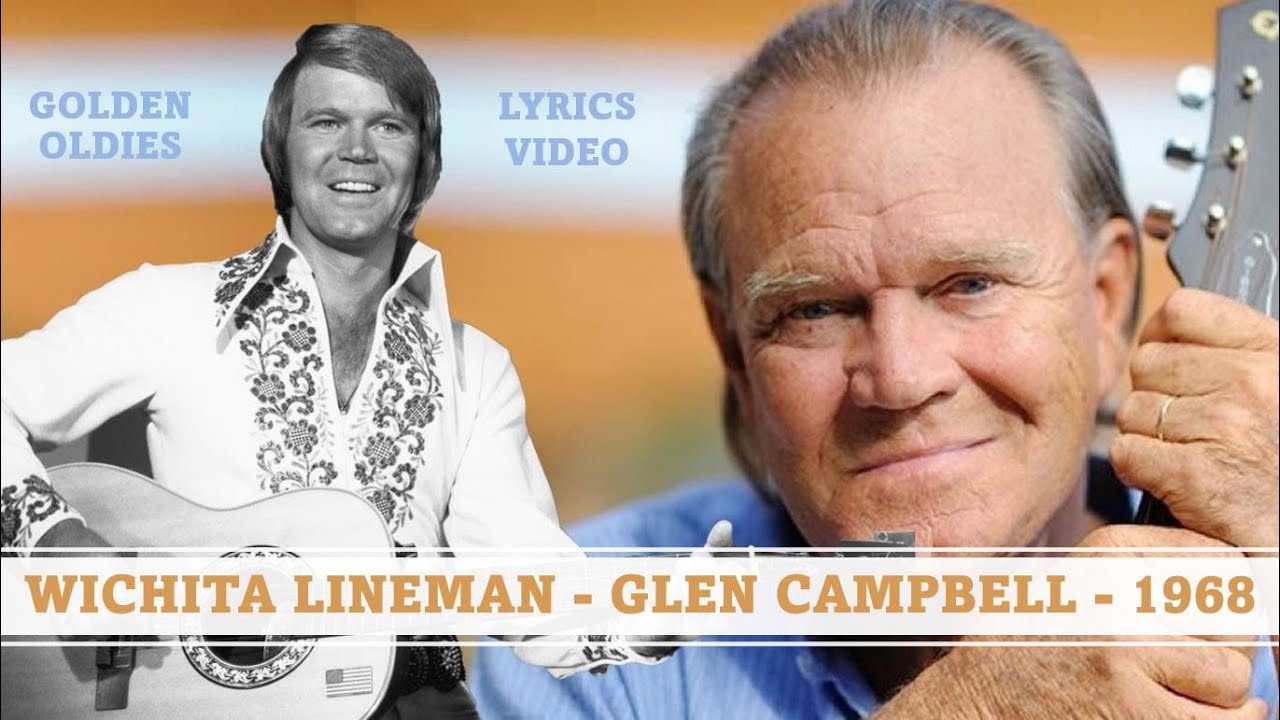  glencampbell wichita lineman lyrics 1968 youtube
