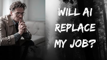 Would AI REPLACE MY JOB?