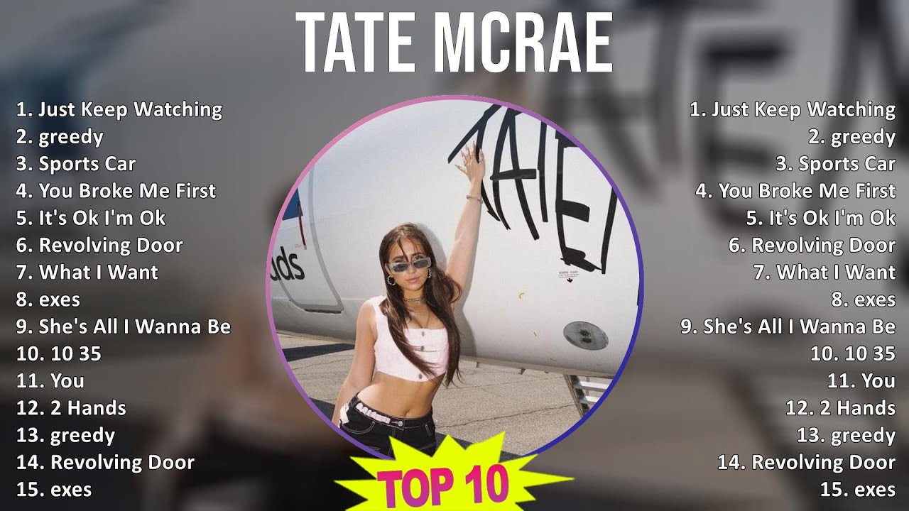 Tate McRae 2025 MIX 1 HOUR - Just Keep Watching, greedy, Sports Car, You Broke Me First Tate McRae 2025 MIX 1 HOUR - Just Keep Watching, greedy, Sports Car, You Broke Me First