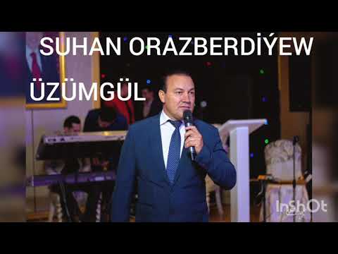 SUHAN ORAZBERDİYEW ÜZÜMGÜL