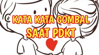 KATA KATA GOMBAL LUCU SAAT PDKT | BIKIN NGAKAK | COCOK BUAT YANG JOMBLO