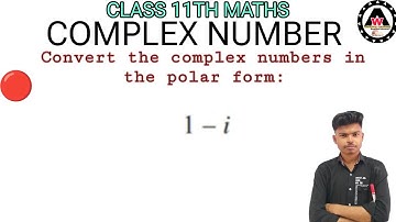 Convert   the complex numbers 1-i  in the polar form || Worldeez Academy
