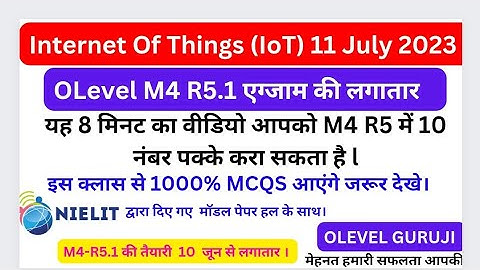 O Level IOT M4-R5.1 Uncover Top 20 Most Important MCQs For July Exam 2023 ll NIELIT OLEVEL M4 R5.1