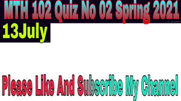 MTH 102 Quiz No 02 Solution Spring 2021