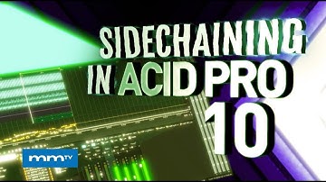 MMTV: MAGIX ACID PRO 10 Sidechaining | Eric Burgess