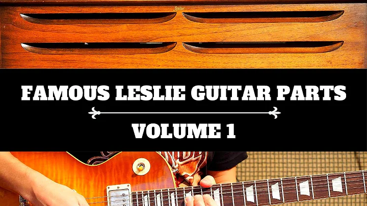 Famous Leslie Guitar Parts - Volume 1