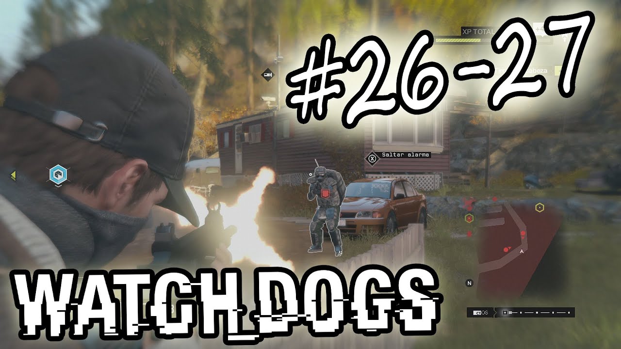 Watch Dogs Mision 26 y 27 - UN NIDO DE PARANOIA / FUERZA IMPARABLE campaña levante
