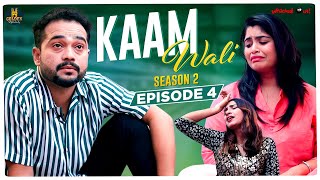 Kaam Wali | Season 2 | Ep 4 | Latest 2023 Hyderabadi Comedy | Funny Video | Golden Hyderabadiz