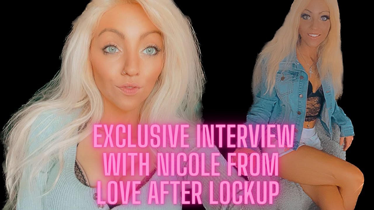 EXCLUSIVE INTERVIEW WITH NICOLE FROM LOVE AFTER LOCKUP - YouTube