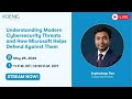 Understanding Modern Cybersecurity Threats and How Microsoft Helps Defend Against Them