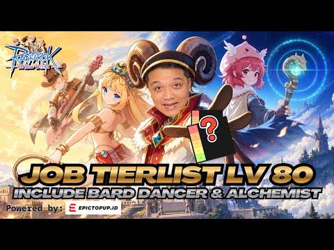 JOB TIERLIST CAPS LEVEL 80++‼️INCLUDE ALCHEMIST, BARD DAN DANCER⁉️Ragnarok: The New World