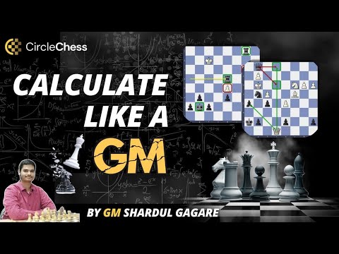 Learn to Calculate like a Grandmaster by GM Shardul Gagare - YouTube