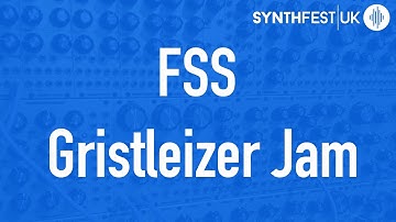 Future Sound Systems Gristleizer Jam // Synthfest 2017