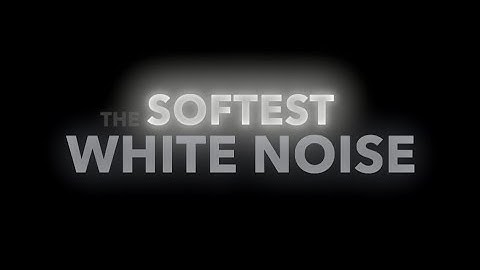(No Ads) The Softest White Noise Ever | 10 Hrs, Black Screen, SLEEP, FOCUS, RELAXATION