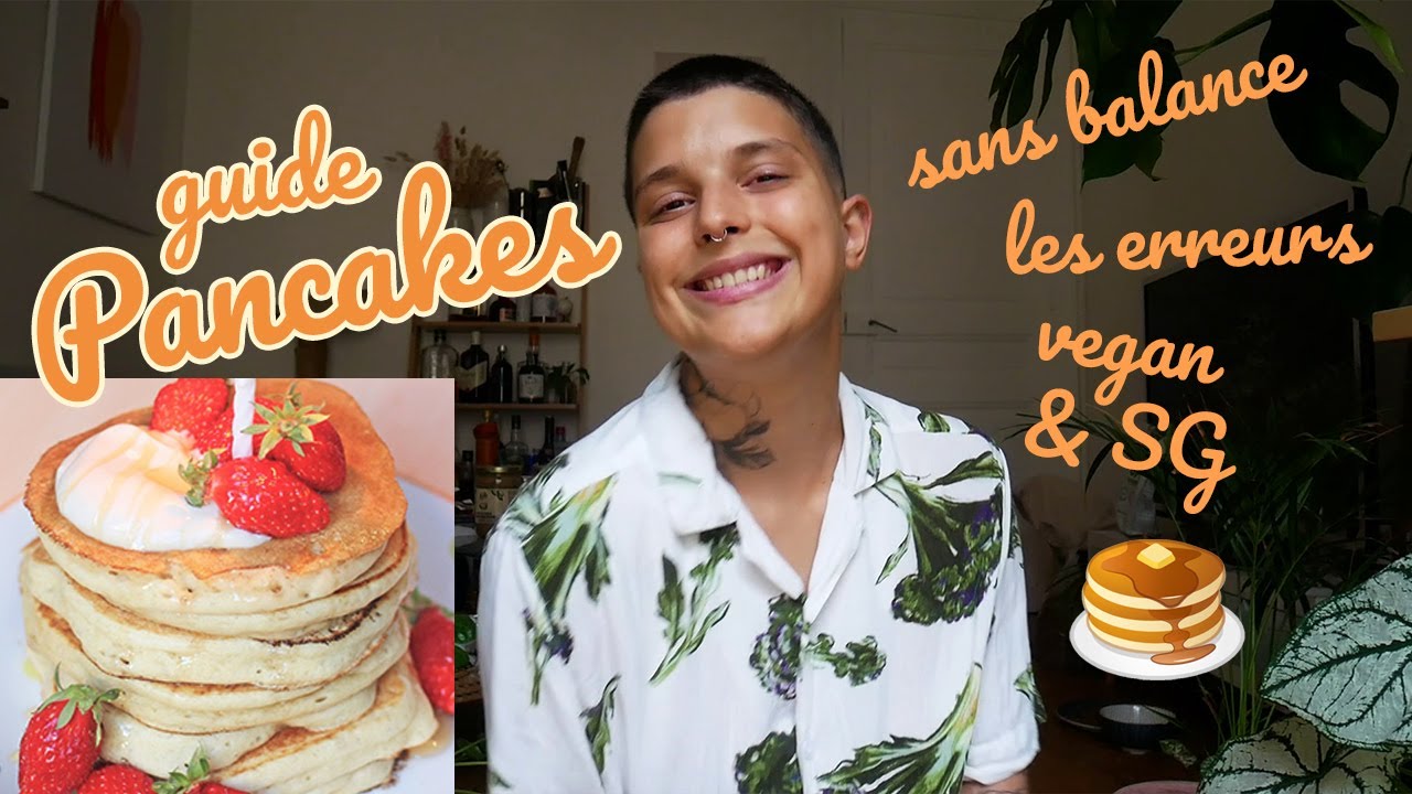 PANCAKES FLUFFY : sans balance, remplacer les ingrédients & les erreurs (vegan & sans gluten)