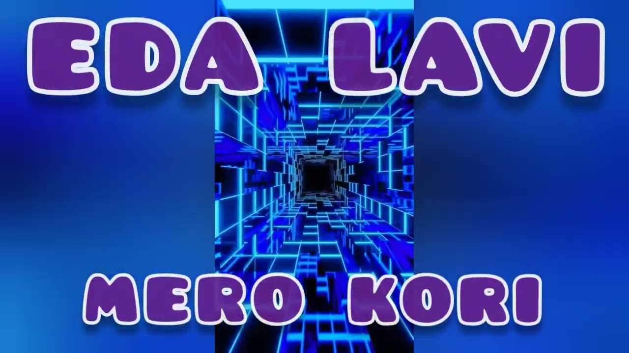 Mero Kori - Eda Lavi (NT MATES) 