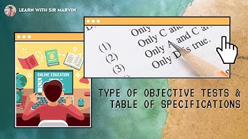 TYPE OF OBJECTIVE TESTS AND TABLE OF SPECIFICATIONS