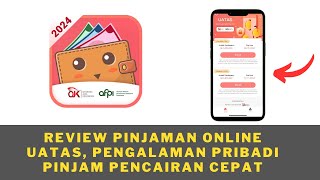 🔴 REVIEW PINJAMAN ONLINE UATAS, PENGALAMAN PRIBADI PINJAM PENCAIRAN CEPAT screenshot 5