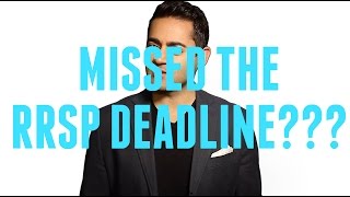 Details What To Do If You've MISSED The RRSP Deadline Update