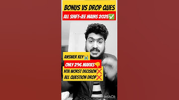 All Question Drop ❌ JEE Mains answer key out ⁉️- JEE Mains Bonus marking 2025 | All shift bonus ques