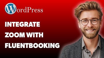 How To Integrate Zoom W/ Fluentbooking The Ultimate Wordpress Booking Management Plugin [2025 Guide]