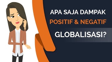Dampak Positif dan Negatif Globalisasi