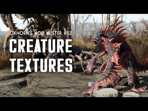 Creature Texture Mods - Oxhorn&rsquo;s Mod Muster #2 - Fallout 4 Mods