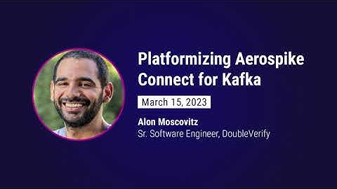 Platformizing Aerospike Connect for Kafka (Hebrew)