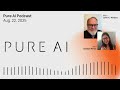 Pure AI Podcast: The New AI Security Rules, Perplexity's $34.5B Chrome Bid, More