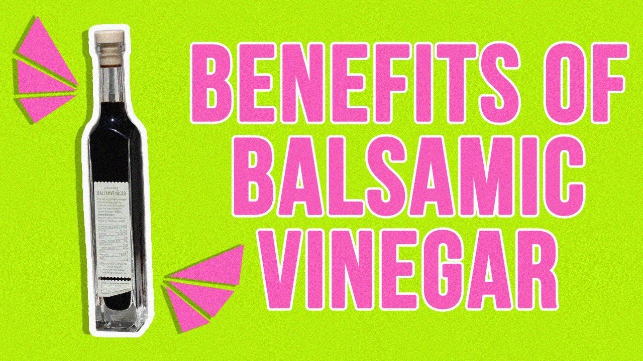Benefits of Balsamic Vinegar YouTube
